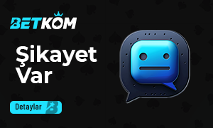 Betkom Şikayetvar