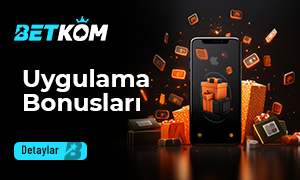 Betkom Uygulama bonusları